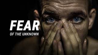 Fear of the Unknown